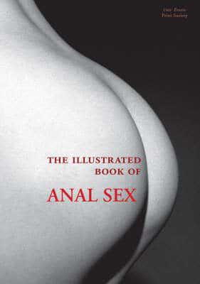 The Illustrated Book of Anal Sex