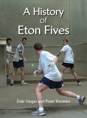 A History of Eton Fives