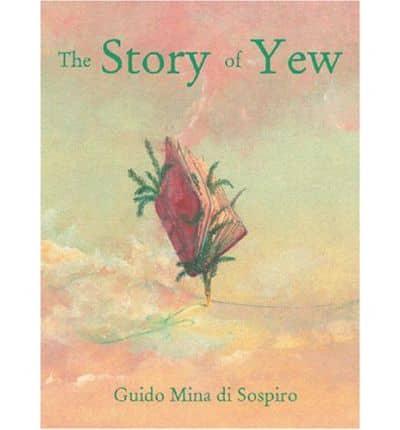 The Story of Yew