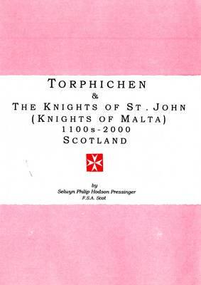 Torphichen & The Knights of St. John (Knights of Malta) 1100S - 2000 Scotland