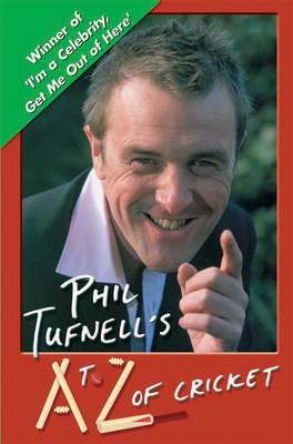 Phil Tufnell's A to Z of Cricket