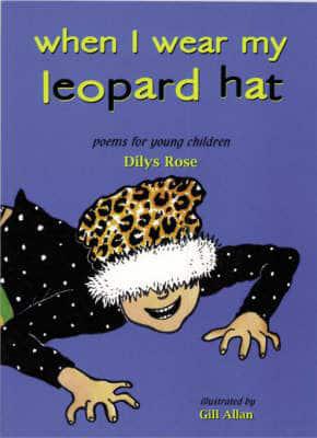 When I Wear My Leopard Hat