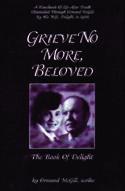 Grieve No More, Beloved