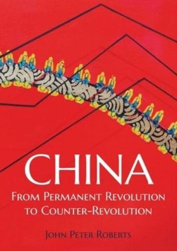 China Permanent Revolution to Counterrevolution