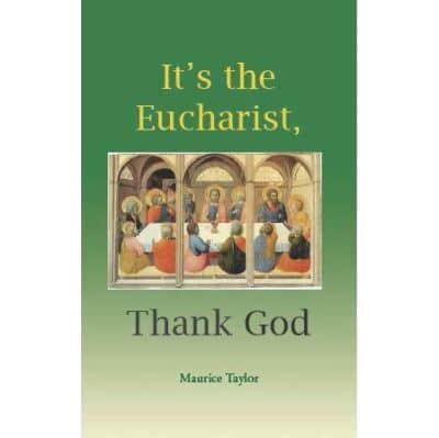 It's the Eucharist