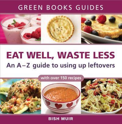 Eat Well, Waste Less