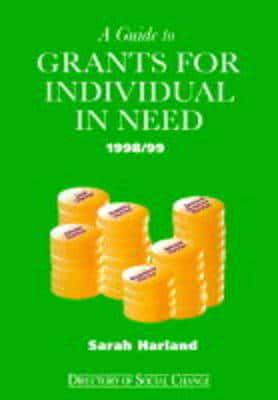 A Guide to Grants for Individuals in Need, 1998/99