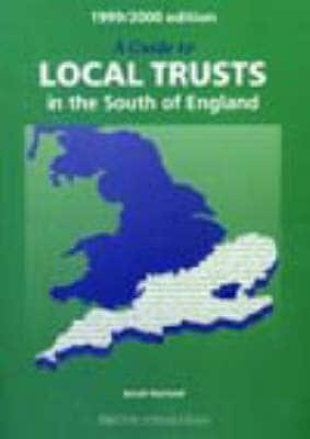 A Guide to Local Trusts in the South of England