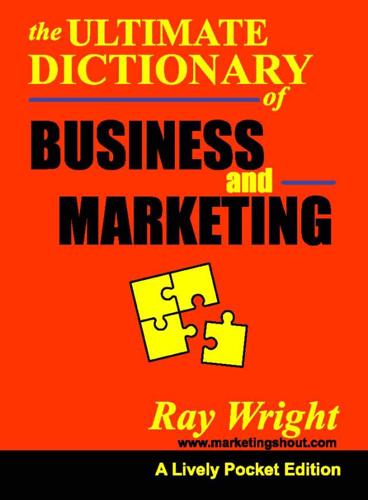 The Ultimate Dictionary of Business and Marketing