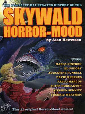 The Complete Illustrated History of the Skywald Horror-Mood