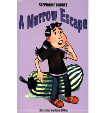 'A Marrow Escape'