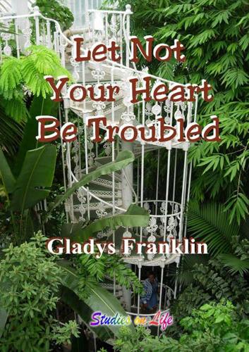 Let Not Your Heart Be Troubled...