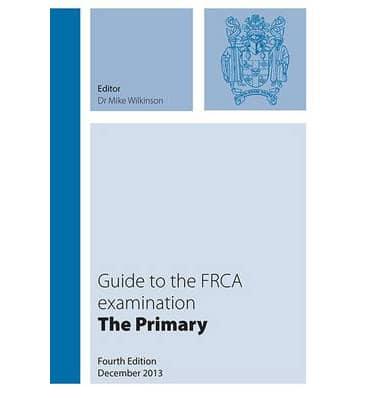 Guide to the FRCA Examination. The Primary