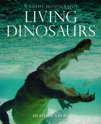 Living Dinosaurs and the Other Reptiles