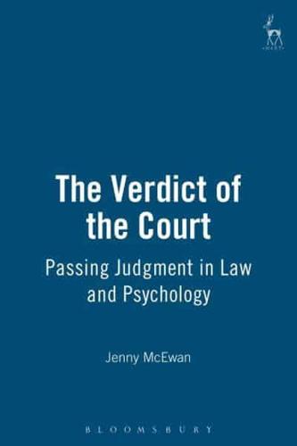 The Verdict of the Court: Passing Judgment in Law and Psychology