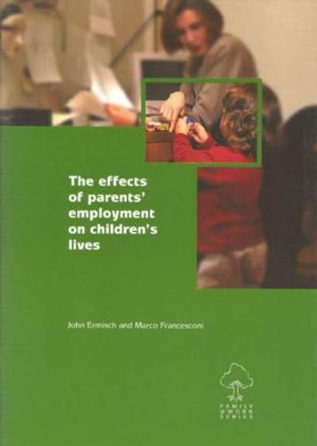 The Effects of Parents' Employment on Children's Lives