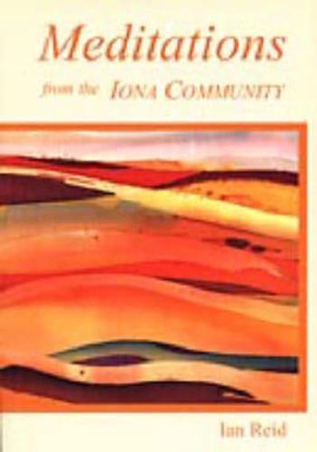 Meditations from the Iona Community