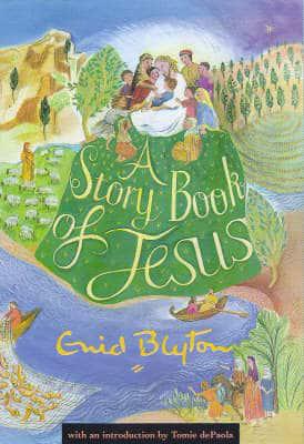 A Storybook of Jesus
