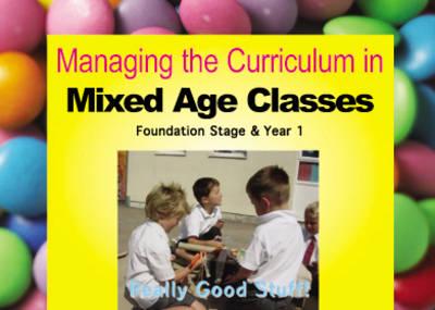 Managing the Curriculum for Mixed Age Classes: Reception & Year 1