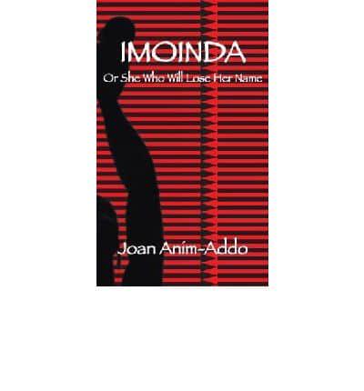 Imoinda, or, She Who Will Lose Her Name