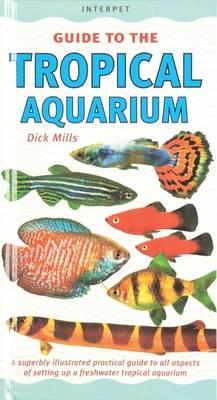 An Interpet Guide to the Tropical Aquarium