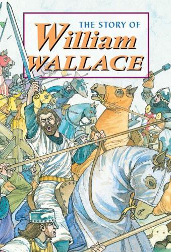 The Story of William Wallace