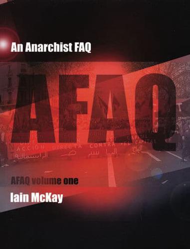 An Anarchist FAQ. Volume One