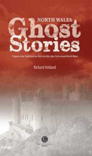 North Wales Ghost Stories