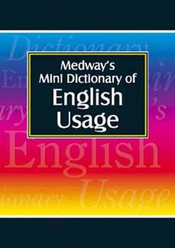 Medway's Mini Dictionary of English Usage