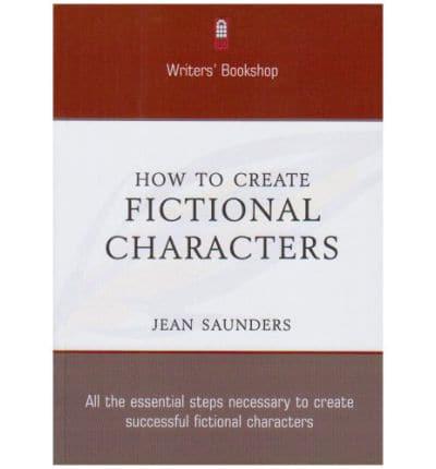 How to Create Fictional Characters