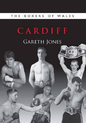 The Boxers of Wales. Vol. 1 Cardiff