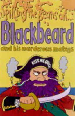 Spilling the Beans on Blackbeard and His Murderous Mateys