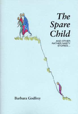 The Spare Child and Other Rather Nasty Stories