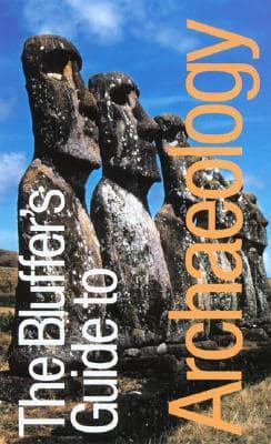 The Bluffer's Guide to Archaeology
