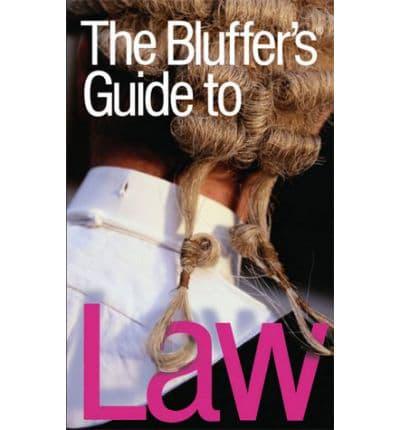 The Bluffer's Guide to Law