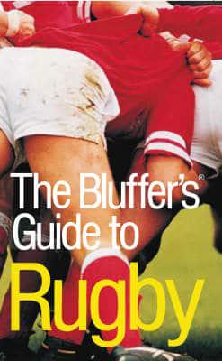 The Bluffer's Guide to Rugby
