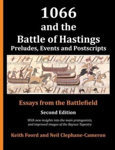 1066 and the Battle of Hastings: Preludes, events and postscripts