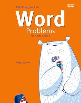 BEAM's Big Book of Word Problems Year 5 and 6 Set