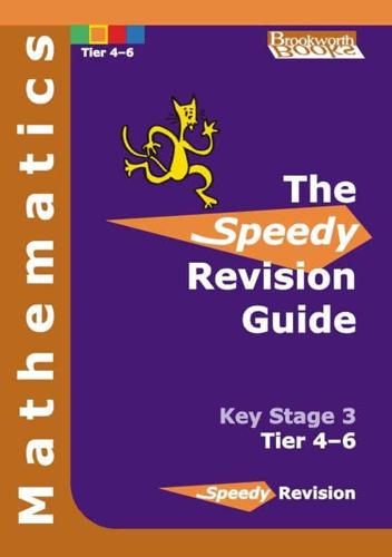Speedy Revision Guide for Key Stage 3 Mathematics Tier 4-6