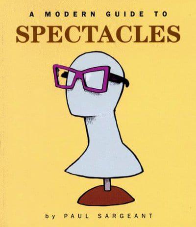 A Modern Guide to Spectacles