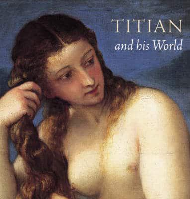 Titian and His World