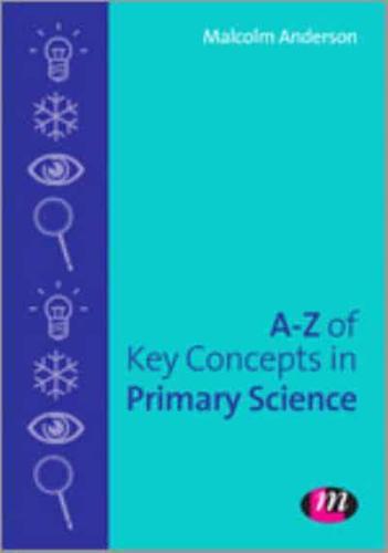 A-Z of Key Concepts in Primary Science
