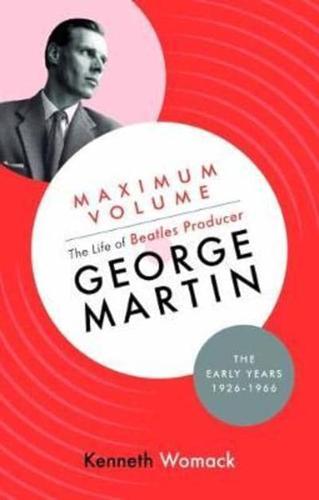 Maximum Volume The Early Years, 1926-1966