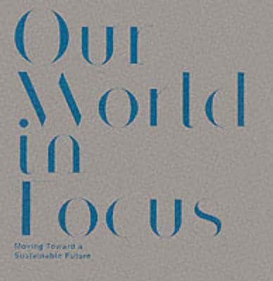 Our World in Focus