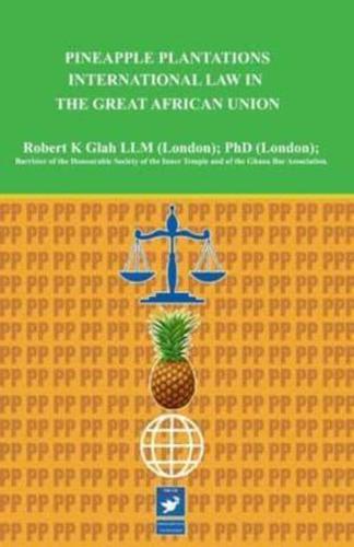 Pineapple Plantations Law in the Great African Union