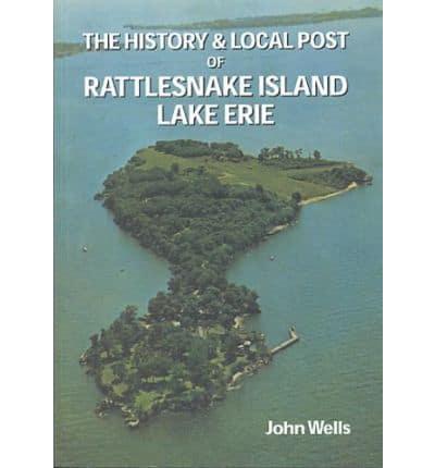 The History & Local Post of Rattlesnake Island Lake Erie