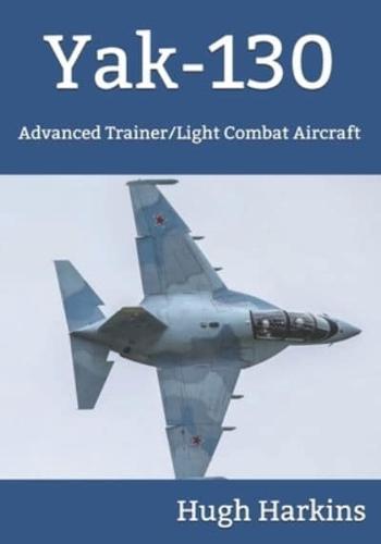 Yak-130: Advanced Trainer/Light Combat Aircraft