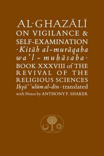 Al-Ghazali on Vigilance and Self-Examination