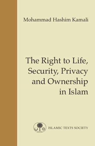 The Right to Personal Security, Privacy and Ownership in Islam