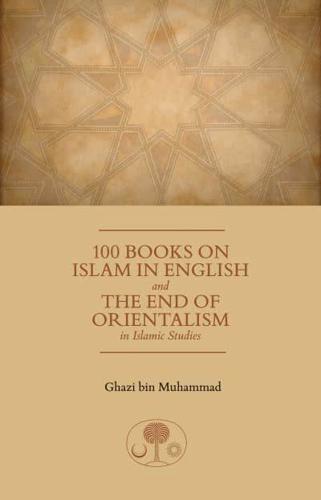 100 Books on Islam in English and the End of Orientalism in Islamic Studies
